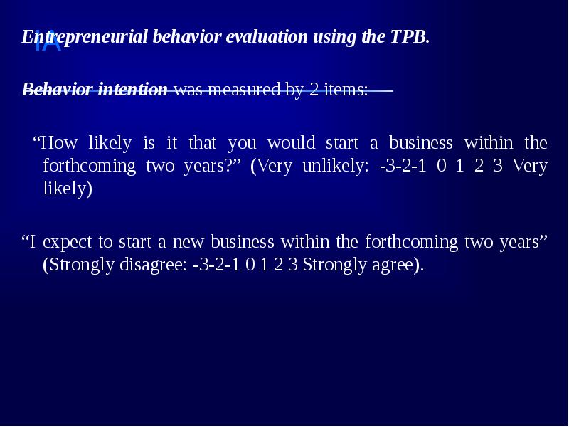 Entrepreneurial behavior evaluation using the TPB. Entrepreneurial behavior evaluation using the