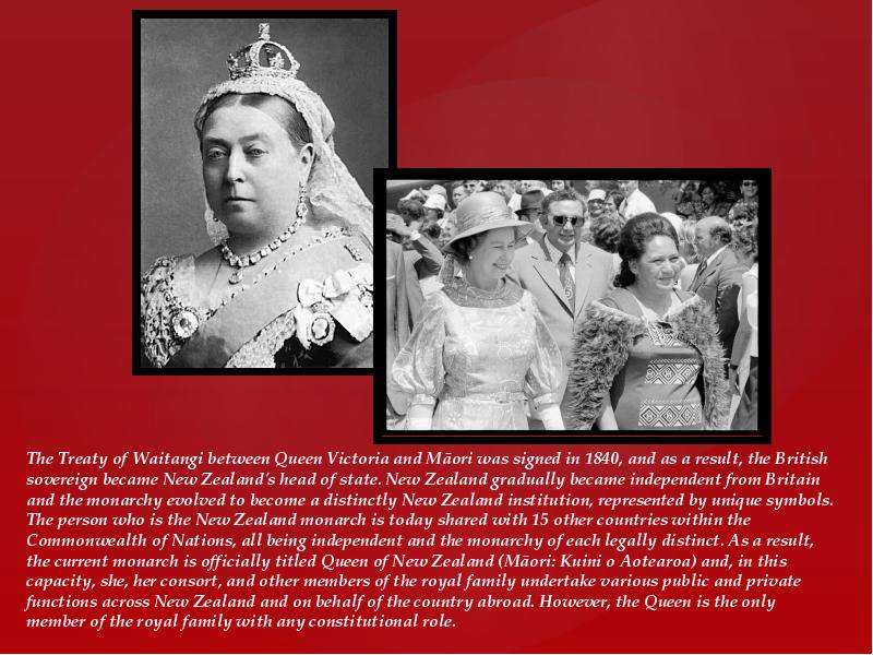 The Treaty of Waitangi between Queen Victoria and Māori was signed The Treaty of Waitangi between Queen Victoria and Māori was signed