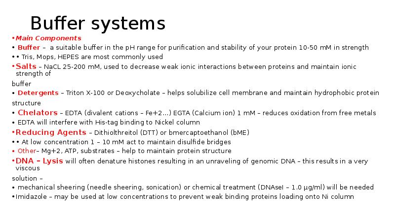 Buffer systems  Main Components  Buffer – a suitable buffer