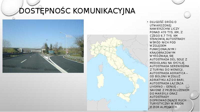 Dostępnośc komunikacyjna Długość dróg o utwardzonej nawierzchni liczy ponad 470 tys.