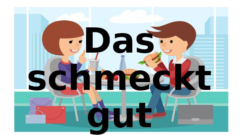 Schmeckt der