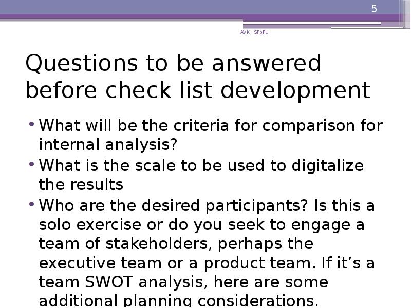 Questions to be answered before check list development
What will be Questions to be answered before check list development
What will be