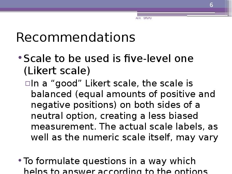 Recommendations
Scale to be used is five-level one (Likert scale)
In Recommendations
Scale to be used is five-level one (Likert scale)
In
