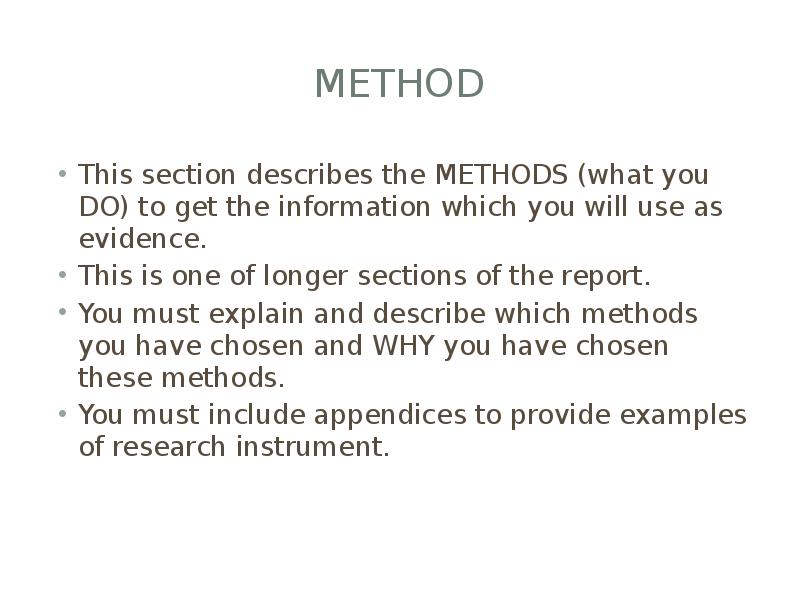 METHOD This section describes the METHODS (what you DO) to get