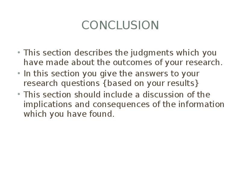conclusion This section describes the judgments which you have made about