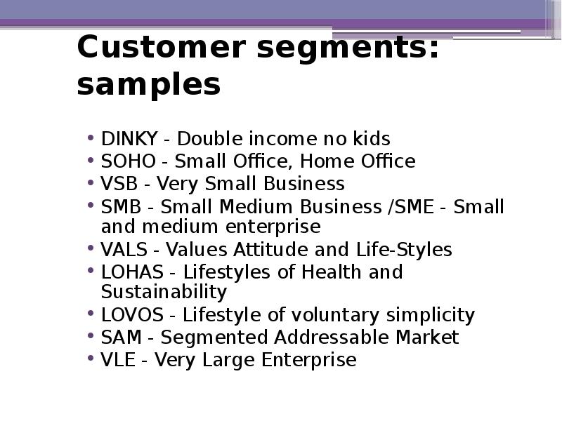 Customer segments: samples DINKY - Double income no kids  SOHO