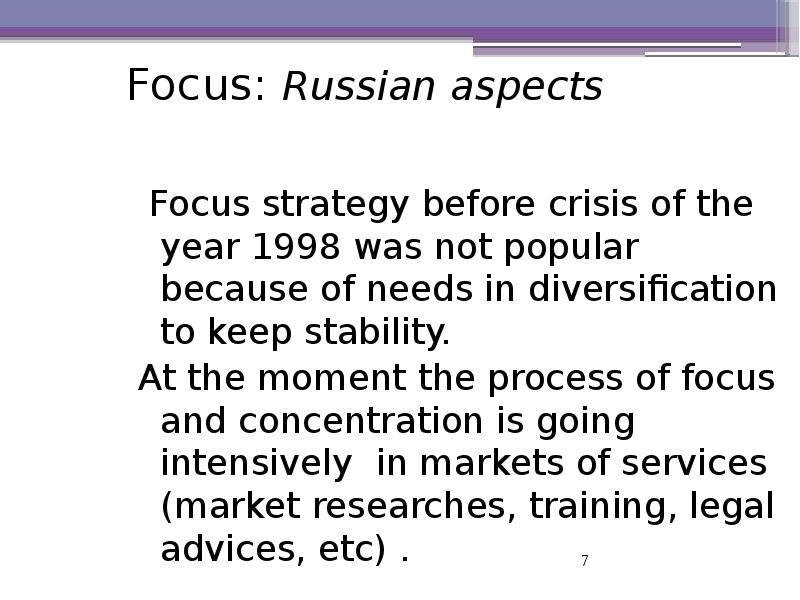 Focus: Russian aspects   Focus strategy before crisis of the