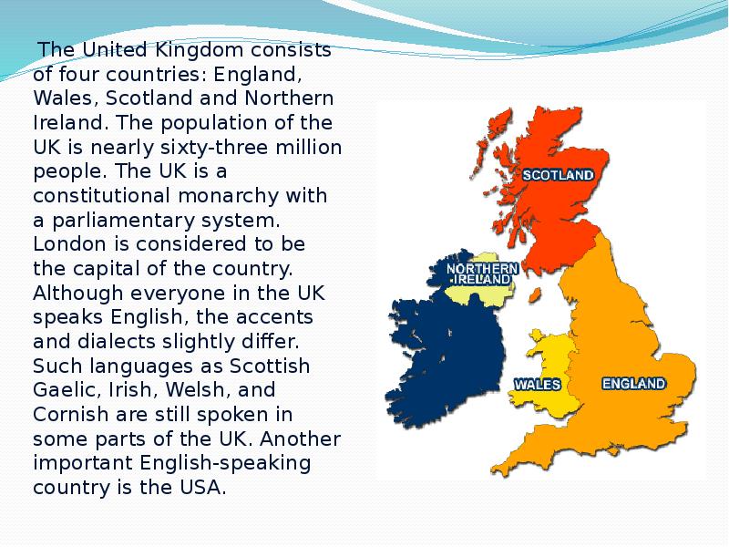 The uk consists of countries. The uk consists of four Countries: England, Scotland, Wales and Northern Ireland.. The United Kingdom consists of. Four Countries of the United Kingdom. The United Kingdom consists of … Countries..