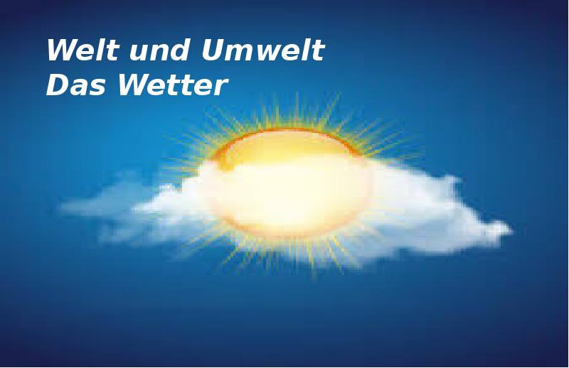 Welt und umwelt 8 класс презентация