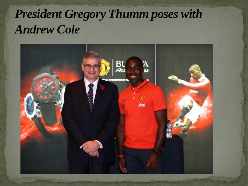 President Gregory Thumm poses with Andrew Cole President Gregory Thumm poses with Andrew Cole