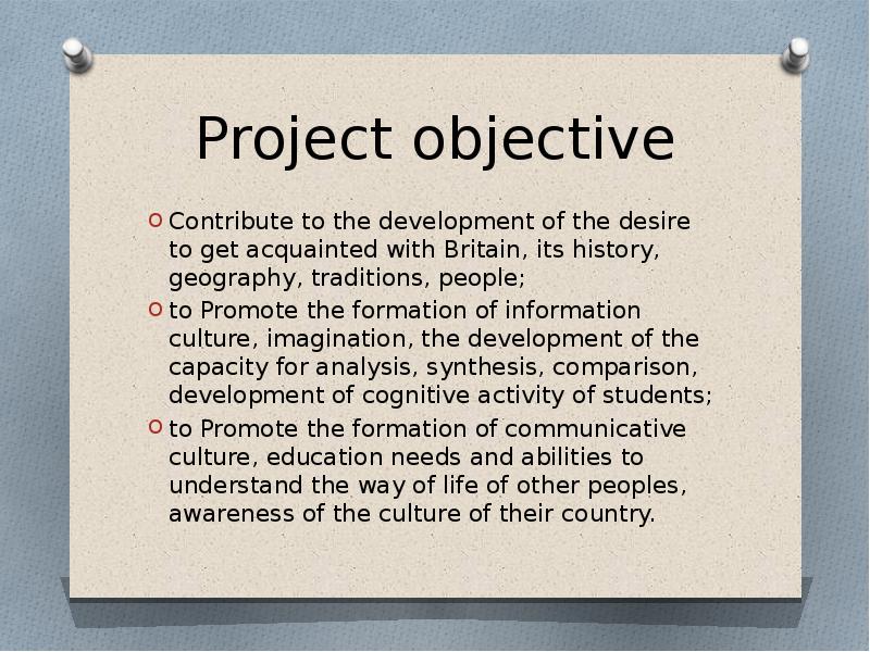 Project objective
Contribute to the development of the desire to get Project objective
Contribute to the development of the desire to get