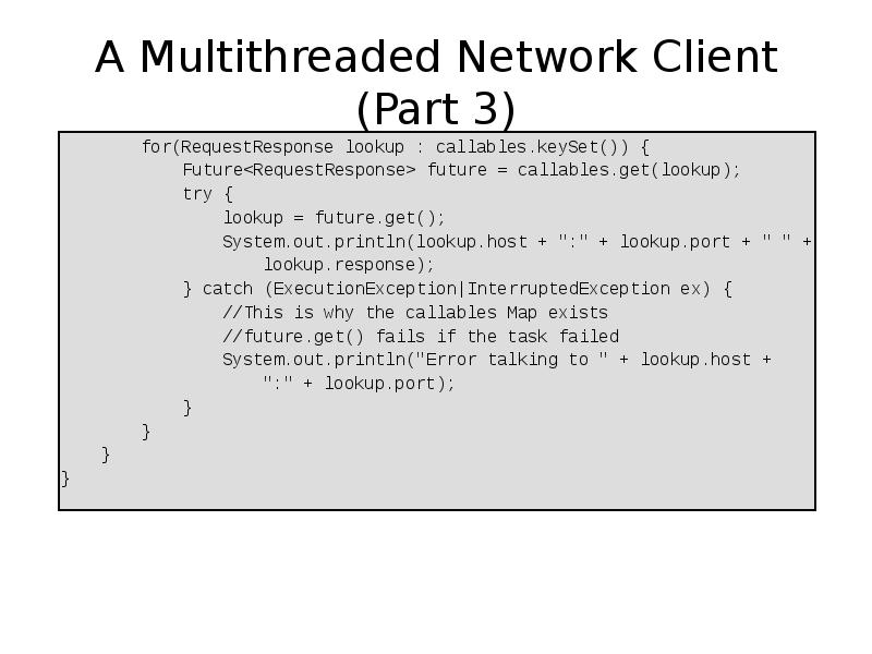 A Multithreaded Network Client (Part 3)
for(RequestResponse A Multithreaded Network Client (Part 3)
for(RequestResponse