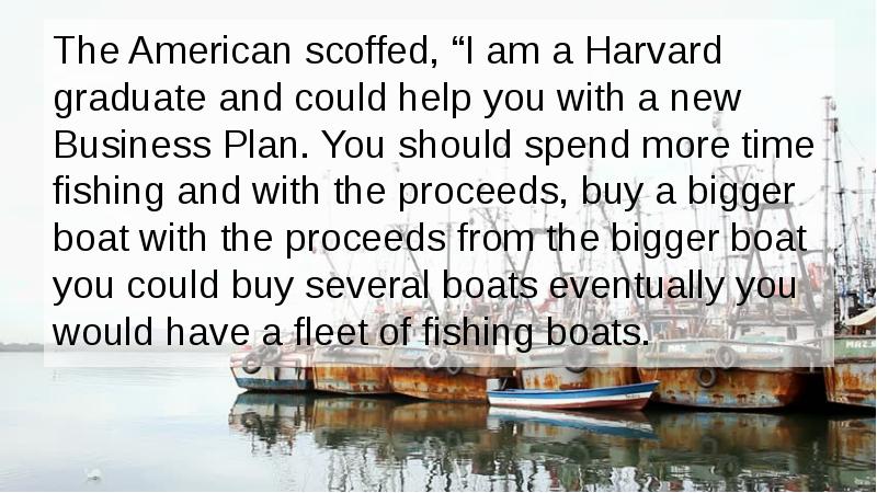 The American scoffed, “I am a Harvard graduate and could help The American scoffed, “I am a Harvard graduate and could help