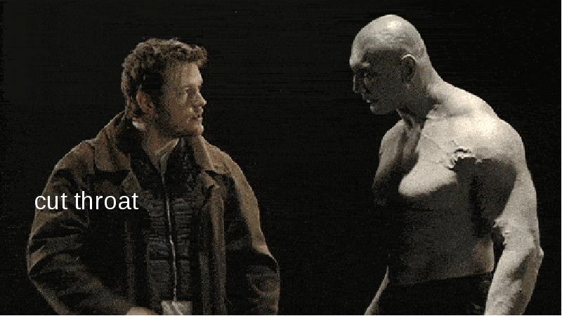 cut throat
cut throat cut throat
cut throat