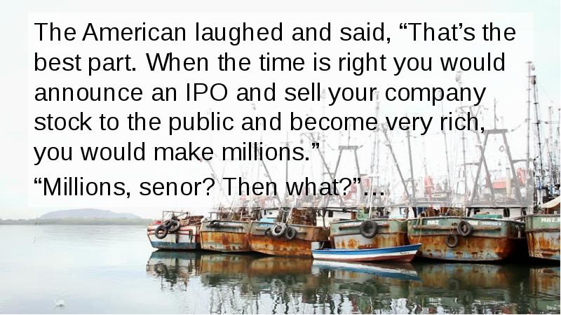 The American laughed and said, “That’s the best part. When the The American laughed and said, “That’s the best part. When the