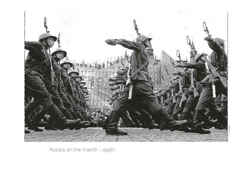 Russia on the march - again Russia on the march - again
