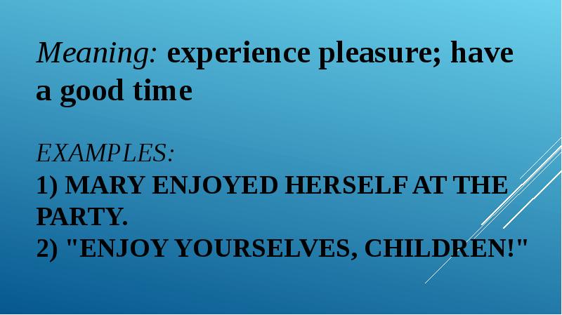 Experience means. Experience meaning. Pleasurable experience.