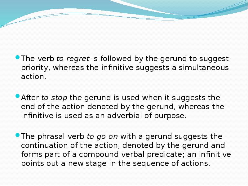 The verb to regret is followed by the gerund to suggest