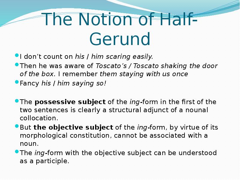 The Notion of Half-Gerund I don’t count on his / him