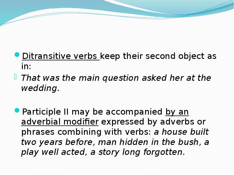 Ditransitive verbs keep their second object as in:  That was