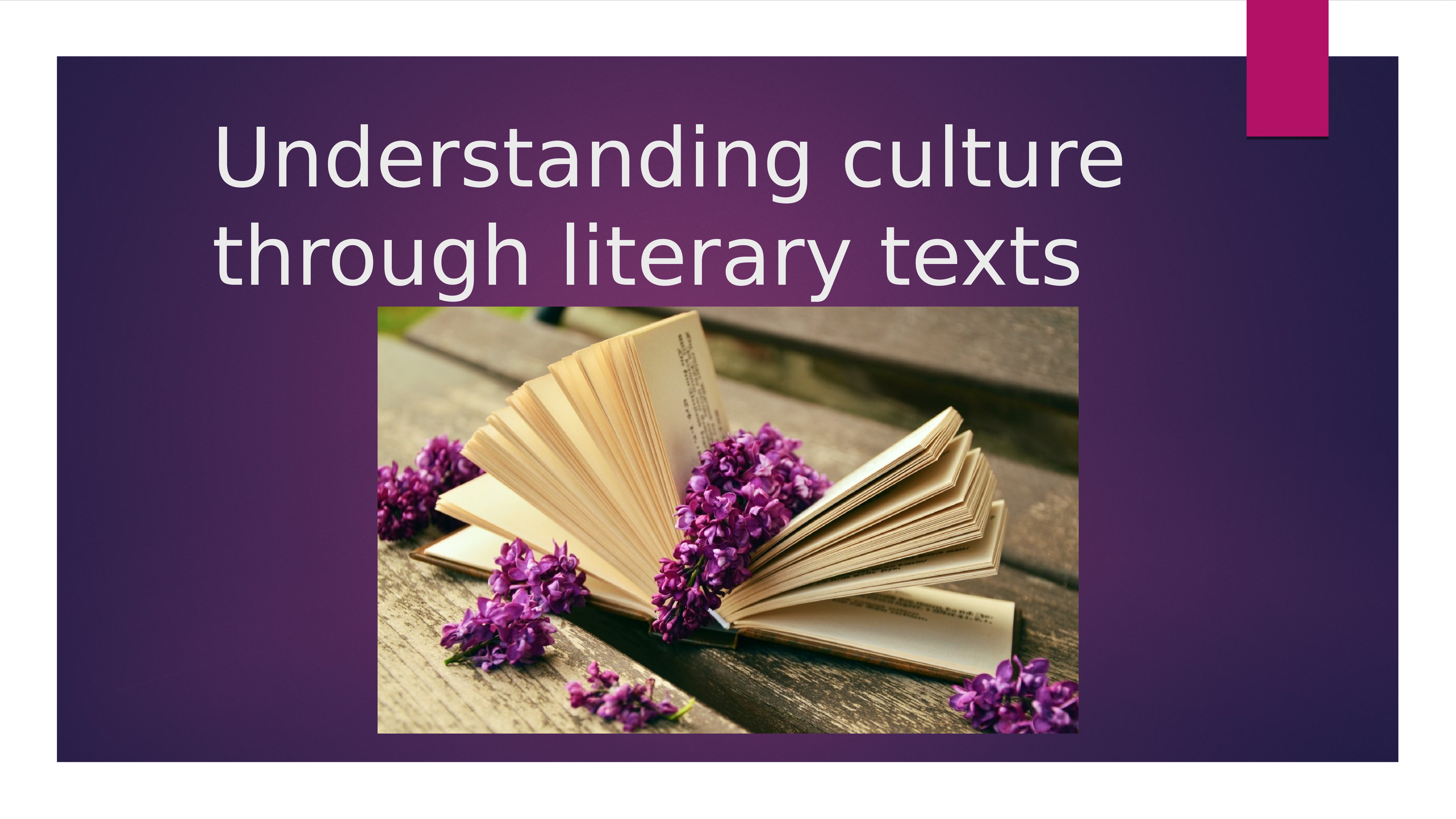 Literary texts. Literary text presentation. Comprehending Cults. Understanding Cultured. Understanding cultures