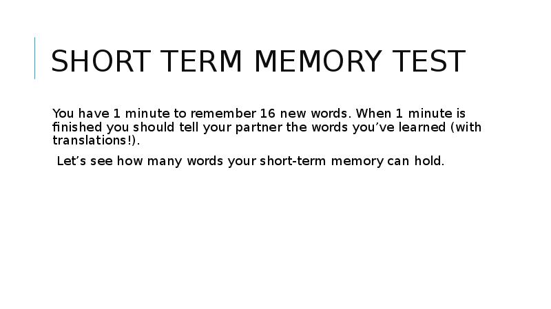 You should tell me. How can you train your short-term memory?.