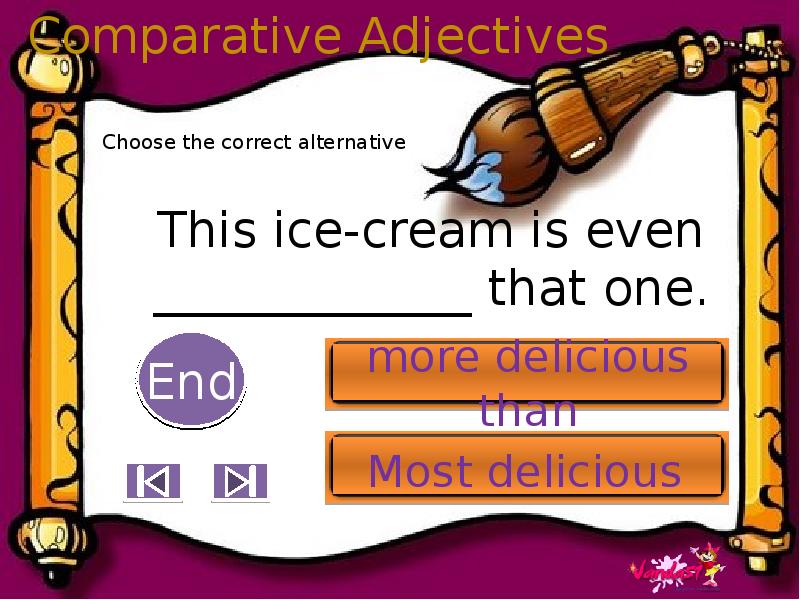 Choose the correct alternative ответы. Comparative delicious. Choose the adjective. Choose the correct alternative: was were.