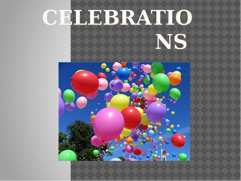 Презентация celebrations spotlight 5