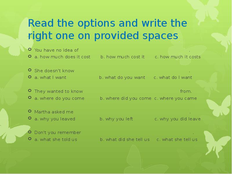 Read the options and write the right one on provided spaces