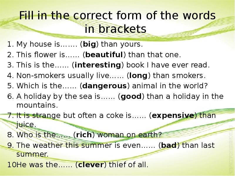 Open the brackets using correct forms