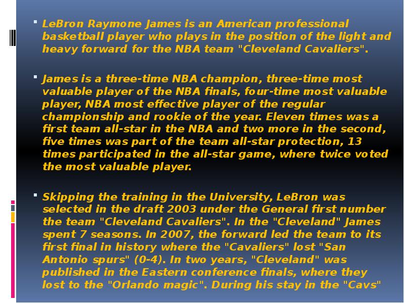 LeBron Raymone James is an American professional basketball player who plays LeBron Raymone James is an American professional basketball player who plays