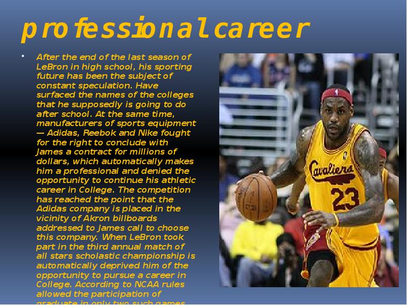 professional career
After the end of the last season of LeBron professional career
After the end of the last season of LeBron