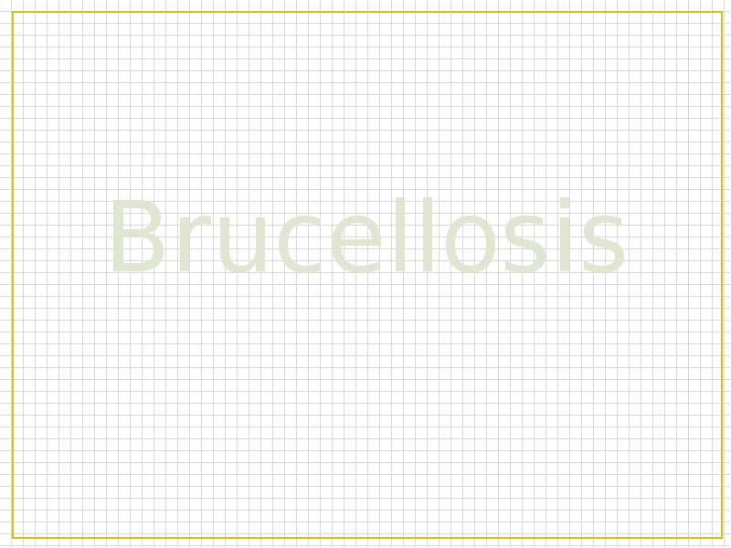 Brucellosis Brucellosis