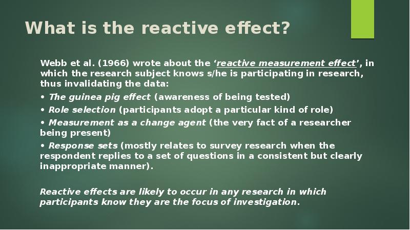 What is the reactive effect? Webb et al. (1966) wrote about
