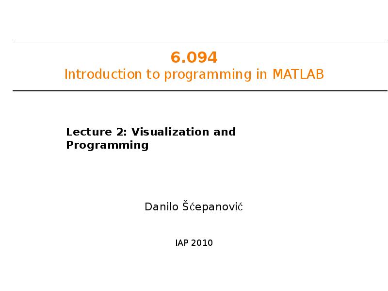 6.094 Introduction to programming in MATLAB - презентация, доклад, проект