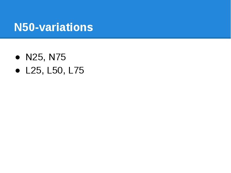 N50-variations N25, N75 L25, L50, L75
