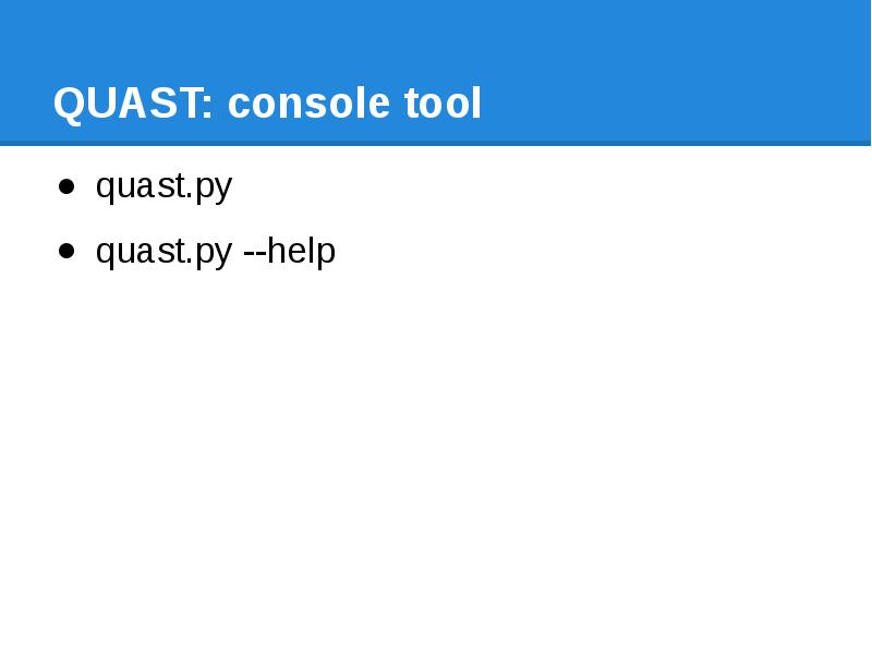 QUAST: console tool quast.py quast.py --help