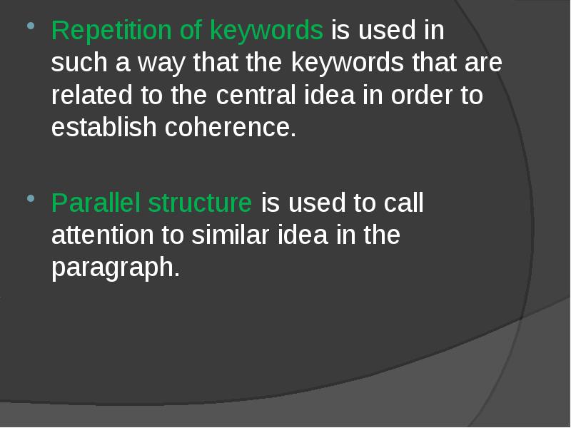 Repetition of keywords is used in such a way that the Repetition of keywords is used in such a way that the