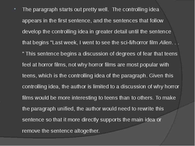 The paragraph starts out pretty well. The controlling idea appears in The paragraph starts out pretty well. The controlling idea appears in