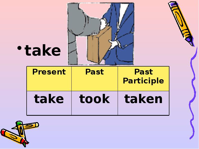 Take a past place. Take past. Take неправильный глагол. Take неправильный. Take took taken.