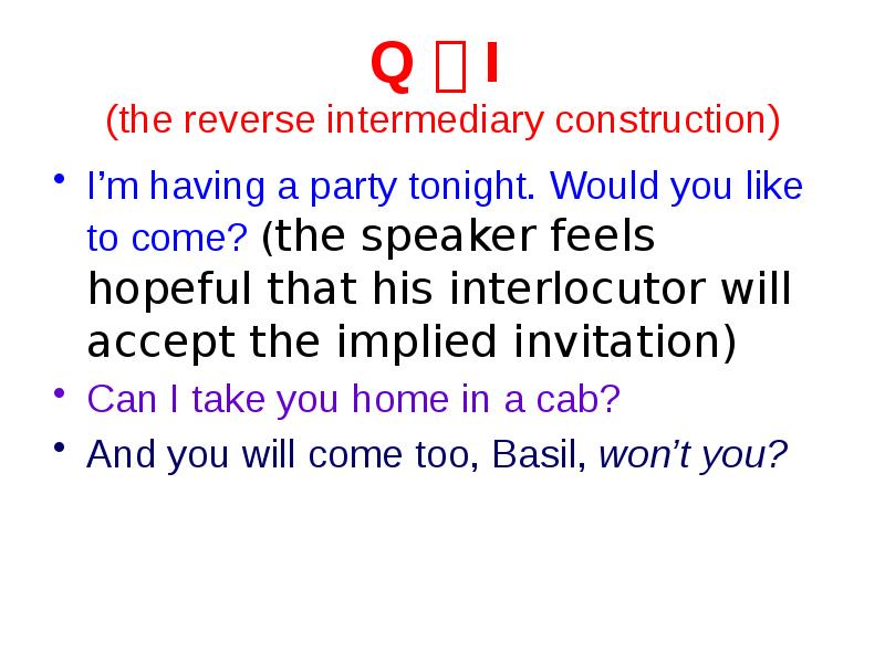 Q  I  (the reverse intermediary construction) I’m having a