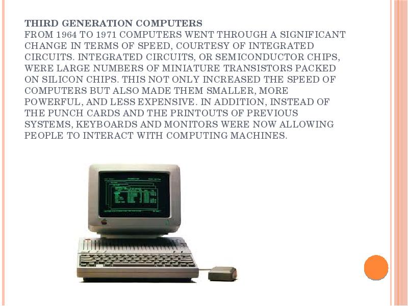 Third Generation Computers From 1964 to 1971 computers went through a Third Generation Computers From 1964 to 1971 computers went through a