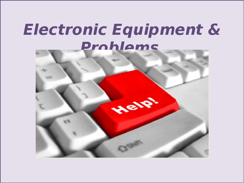 Electronic equipment and problems spotlight 10 класс презентация