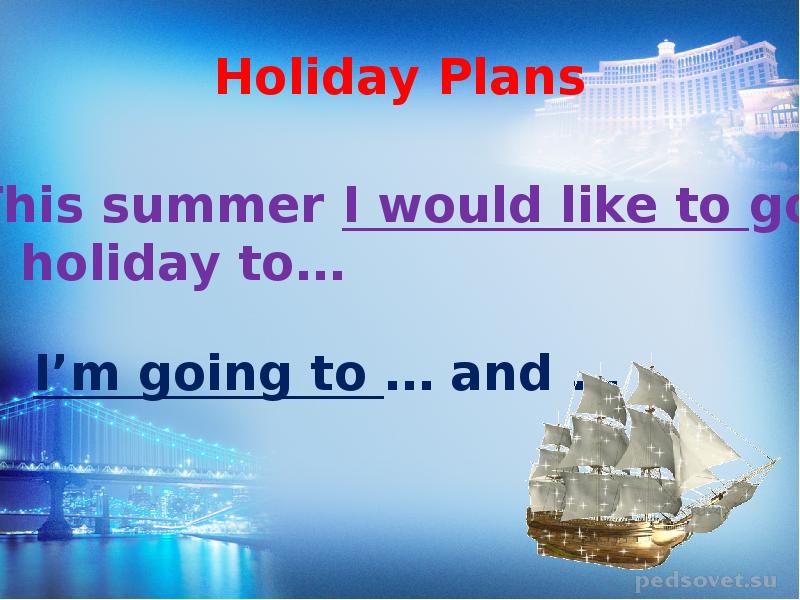 Making holiday plans. Holiday Plans 6 класс. Holiday Plans 6 класс Spotlight презентация. Plans for Summer Holidays. Spotlight 6 Holiday Plans.