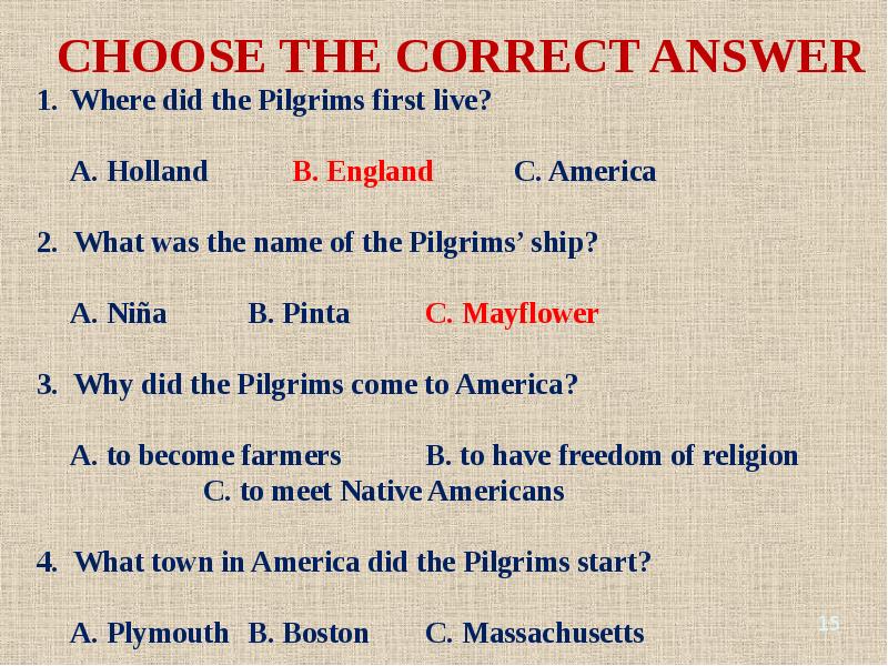 Choose the correct answer why you. Where did the Pilgrims first Live?. The Pilgrims had left England for Holland in 1608 to Escape persecution аудио. Who was Squanto how did help the Pilgrims вопросы с ответами. Как называется на русском where did the Pilgrims arrive.