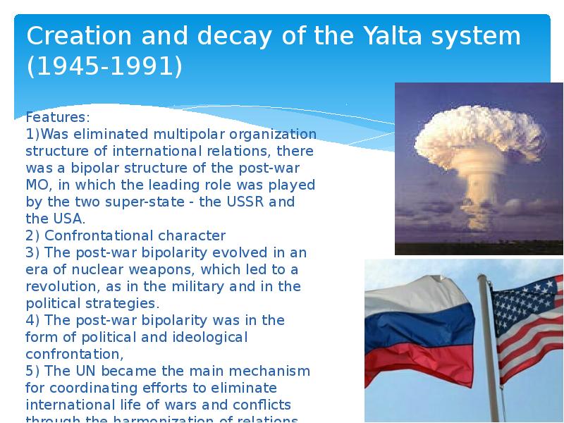 Creation and decay of the Yalta system (1945-1991)