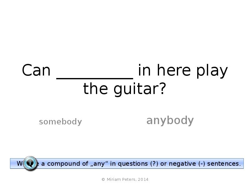 Can __________ in here play the guitar? anybody