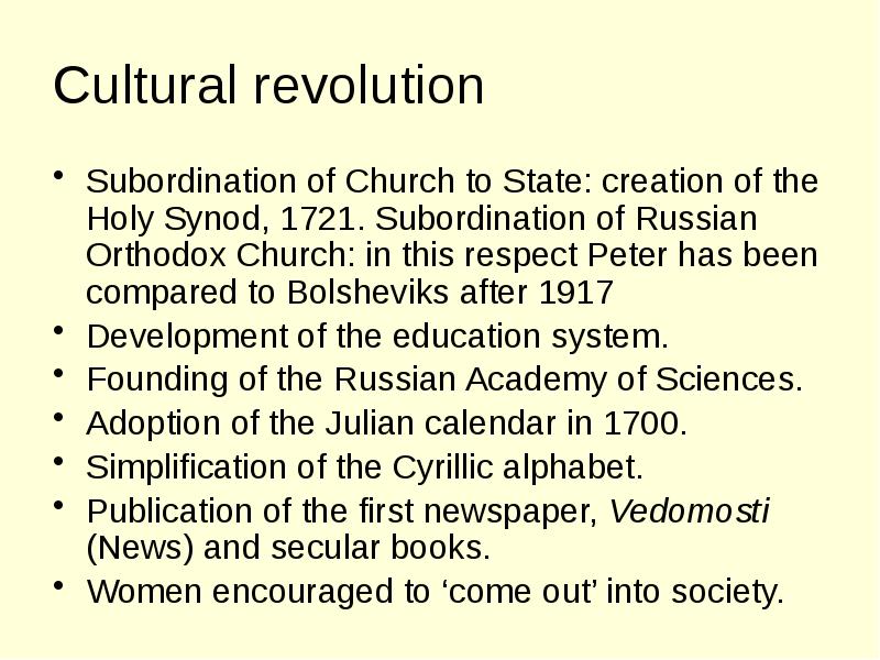 Cultural revolution Subordination of Church to State: creation of the Holy