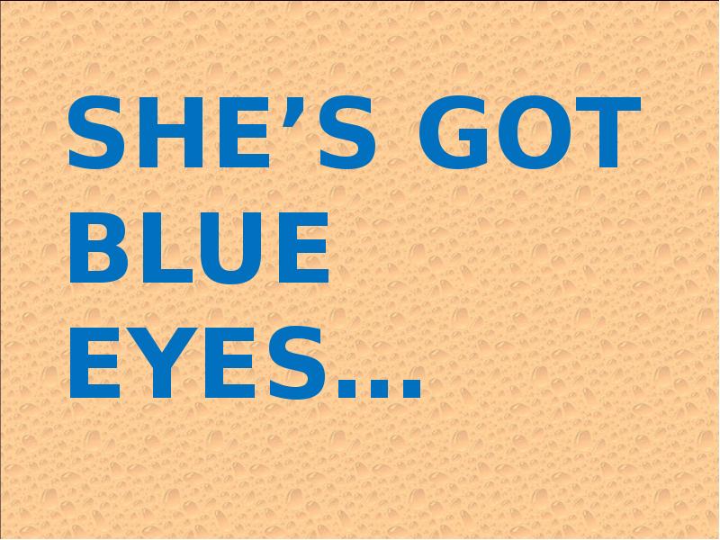 It s got two eyes перевод. Spotlight 2 she s got Blue Eyes. She s got Blue Eyes 2 класс.