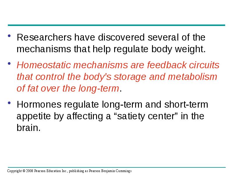 Researchers have discovered several of the mechanisms that help regulate body Researchers have discovered several of the mechanisms that help regulate body